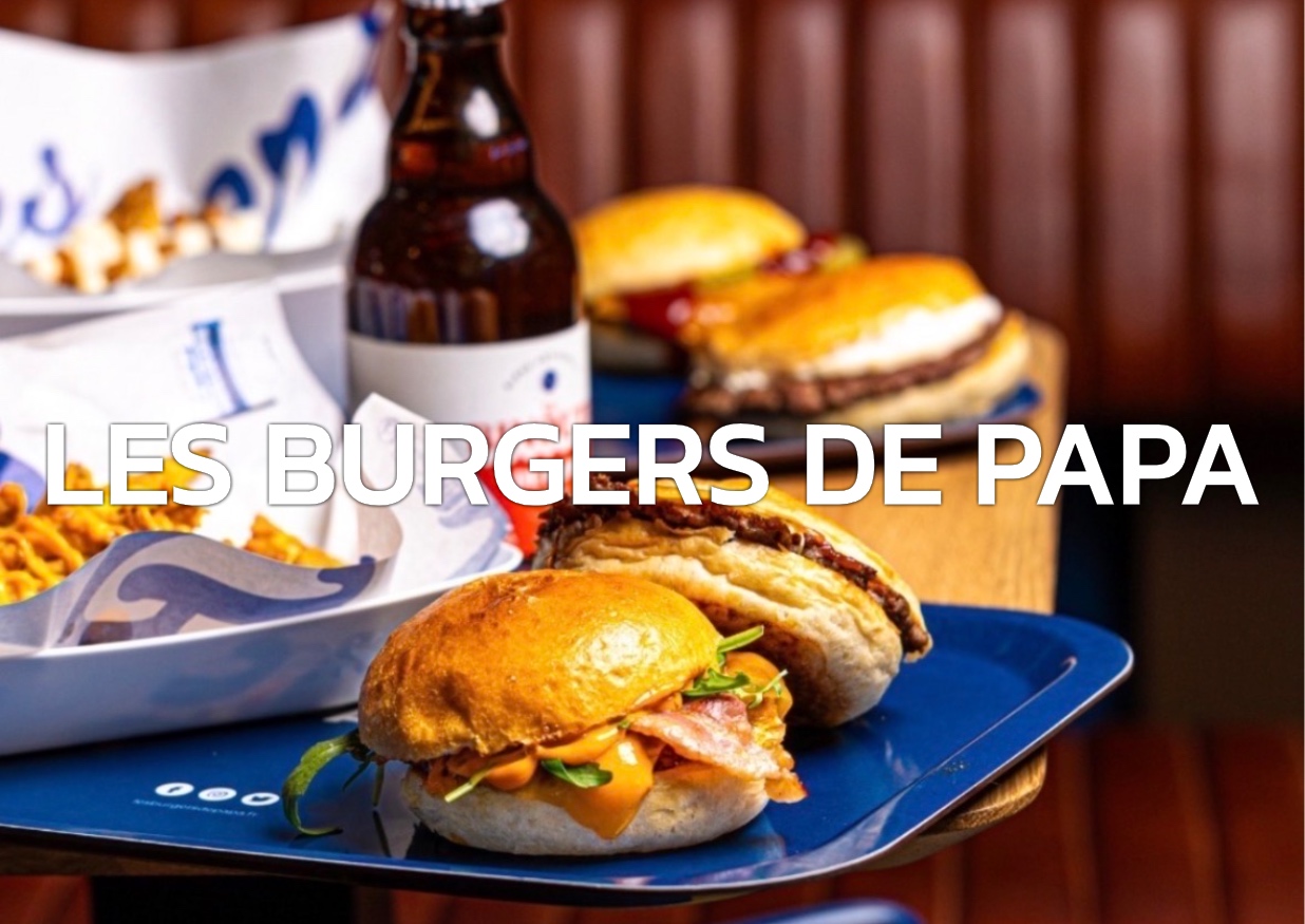 LES BURGERS DE PAPA 1